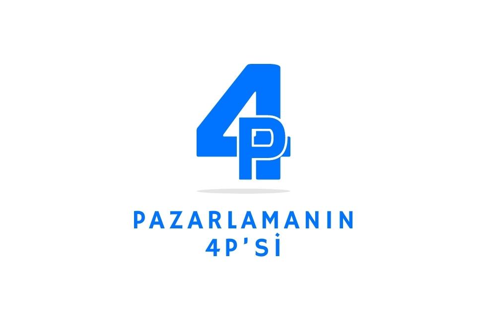 Pazarlamanın 4P’si Nedir, E – Ticarette 4P Nasıl Olmalıdır?